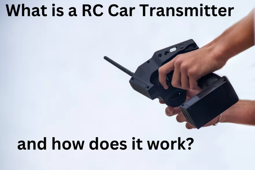 What is a RC Car Transmitter and how does it work?