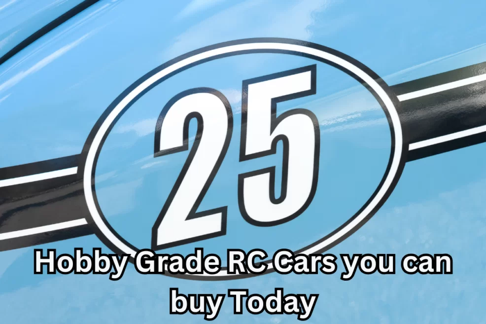 Top 25 Hobby Grade RC Cars you can buy Today