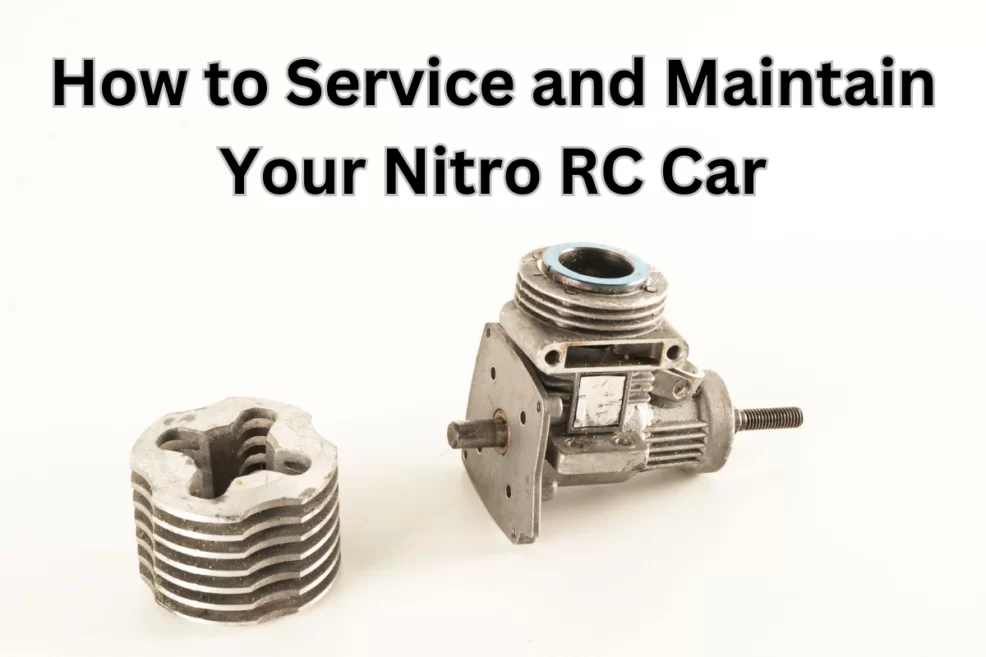 How to Service and Maintain Your Nitro RC Car